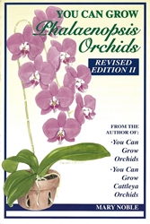You Can Grow Phalaenopsis Orchids 