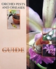Orchid Pests & Diseases - an AOS Guide 